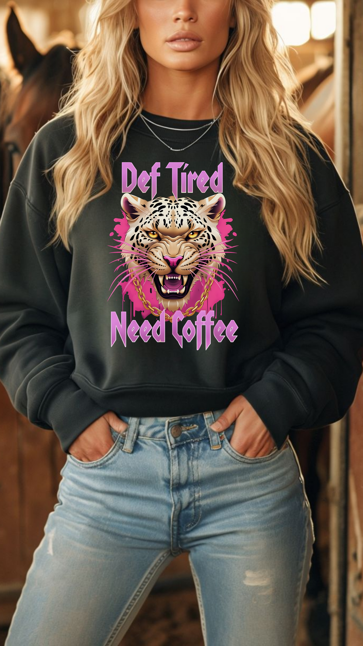 Def Tired Need Coffee Sweatshirt