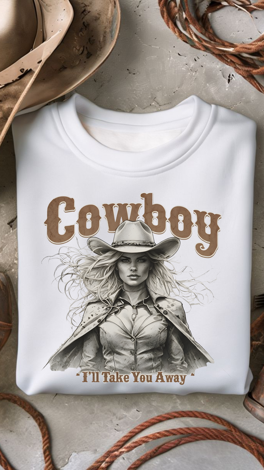 Cowboy I'll Take You Away DTF Print