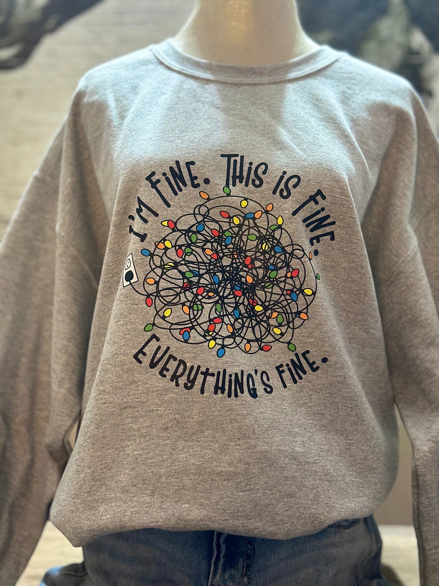 Everything’s Fine Sweatshirt